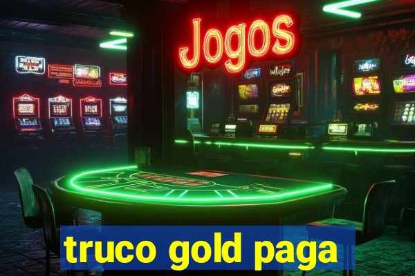 truco gold paga